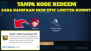 TANPA KODE REDEEM!!! CARA DAPATKAN SKIN EPIC LIMITED Kimmy Astrocat GRAT!S Mobile Legends