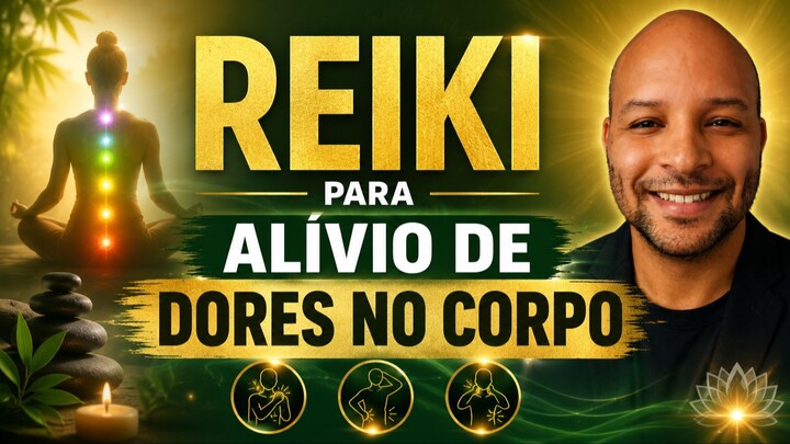 REIKI PARA ALÍVIO DE DORES NO CORPO | RELAXAMENTO E EQUILÍBRIO ENERGÉTICO