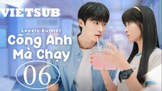 Cõng Anh Mà Chạy (Lovely Runner) - Tập 06 | Vietsub