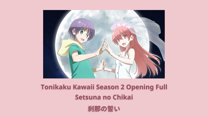 [แปลไทย] Tonikaku Kawaii Season 2 Opening Full [Setsuna no Chikai]  Neko Hacker feat. Tsukasa Yuzaki