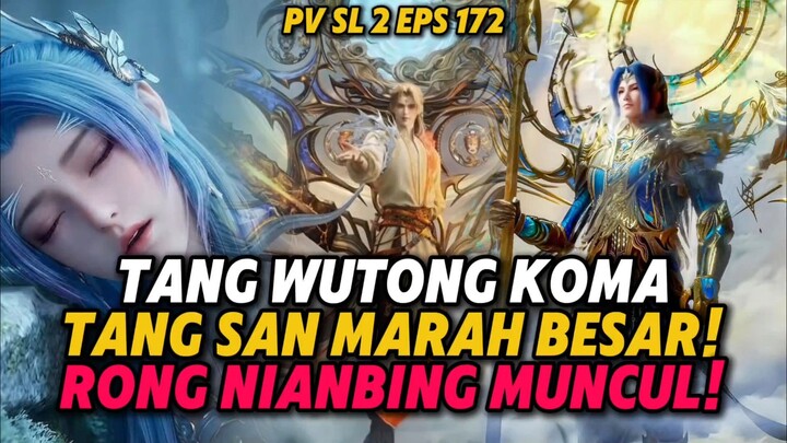 PREVIEW SOUL LAND 2 EPS 172|| TANG WUTONG KOMA! TANG SAN DAN RONG NIANBING MUNCUL!