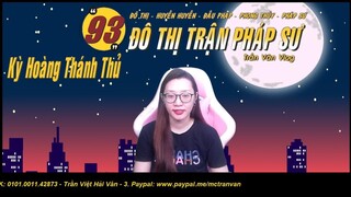 ĐÔ THỊ TRẬN PHÁP SƯ - Tập 93: Kỳ Hoàng Thánh Thủ | Trần Vân Vlog