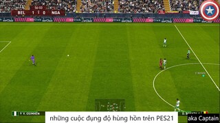 những cuộc đụng độ hùng hồn trên PES21 #56