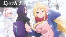 Hokkaido Gals are Super Adorable! Episode 5 Eng Sub