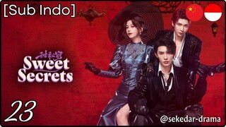 [Sub Indo] Sweet Secrets – Eps. 23 (2025)