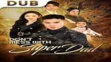 Dont Mess With Super Dad - English Dub Full