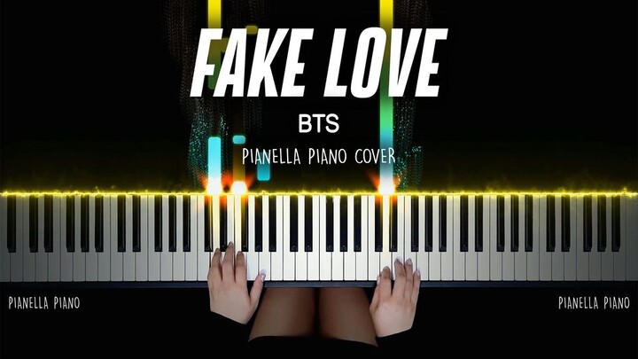 【防弹少年团 BTS - FAKE LOVE 改编演奏】特效钢琴 Pianella Piano