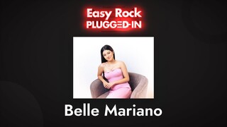 Easy Rock Plugged-in: Belle Mariano | Easy Rock Manila