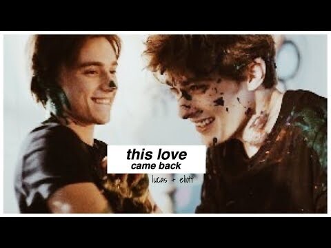 lucas & eliott | this love came back [+3x08]