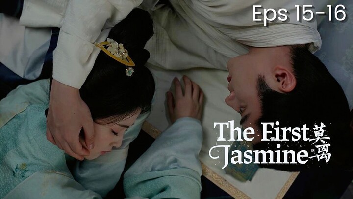 The First Jasmine Episode 15-16 Subtitle Bahasa Indonesia