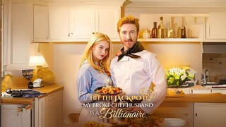 [EN SUB] Hit the Jackpot! My Broke Chef Husband Is a Billionaire
