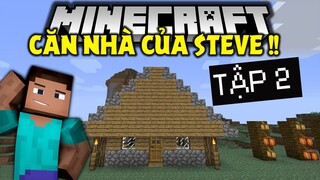 MINECRAFT SINH TỒN NGÀY XƯA | Tập 2 | Căn Nhà Đầu Tiên Của Steve !!