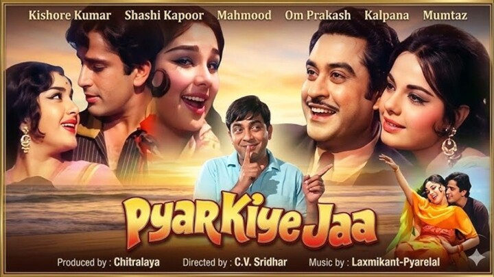 Pyar Kiye Jaa Hindi Movie Shashi Kapoor Kalpana Mumtaz Kishor Kumar Mehmood