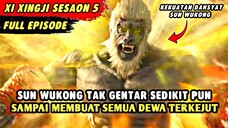 SUN WUKONG NEKAD MENGHADAPI SEMUA DEWA SURGAWI SEORANG DIRI | Xi Xingji Sesaon 5