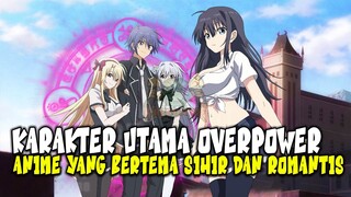 10 Anime Bertema Sihir dan Romance dimana Karakter Utama Overpower