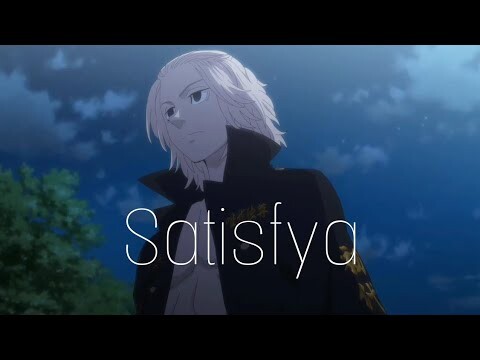 Tokyo Revengers 「AMV」- Satisfya ( Reupload )