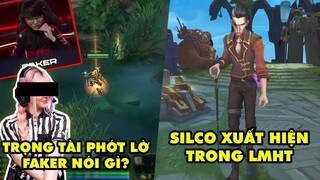 TOP khoảnh khắc điên rồ nhất LMHT 215: Faker nói gì khi trọng tài phớt lờ, Silco xuất hiện trong LOL