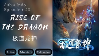 RISE OF THE DRAGON [SUB ID] - S1|E33