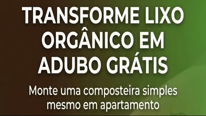 TRANSFORME LIXO ORGÂNICO EM ADUBO GRÁTIS
