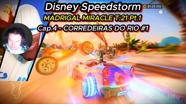 Disney Speedstorm | MADRIGAL MIRACLE T.21 Pt.1 Cap.4 - CORREDEIRAS DO RIO #1