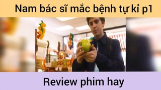 Nam bác sĩ mắc bệnh tự kỉ p1_