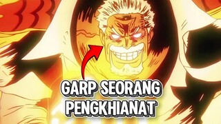 Tanpa Di Sadari Garp Ternyata Seorang Pengkhianat !!!