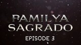 Pamilya Sagrado | Full Episode 3