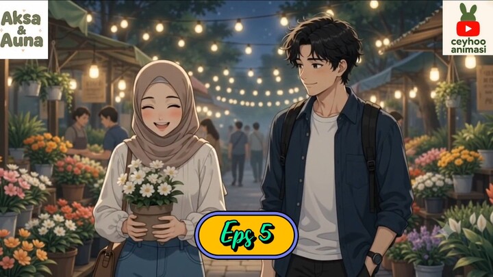 Kisah Aksa & Auna eps 5