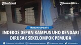 Indekos Depan Kampus UHO Kendari Dirusak Sekelompok Pemuda, Polisi Selidiki Pelaku