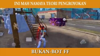 INI MAH NAMANYA TEORI PENGEROYOKAN