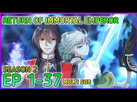 Multi Sub】Return of the Immortal S1 EP1-72 #animation #anime 
