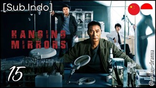 Hanging Mirrors (2025) – Eps. 15 [Sub Indo]