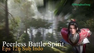 Peerless Battle Spirit Eps 126 Sub Indo