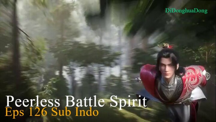 Peerless Battle Spirit Eps 126 Sub Indo