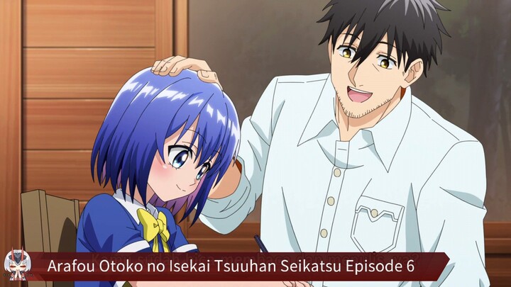 Arafou Otoko no Isekai Tsuuhan Seikatsu Episode 6 Sub Indo