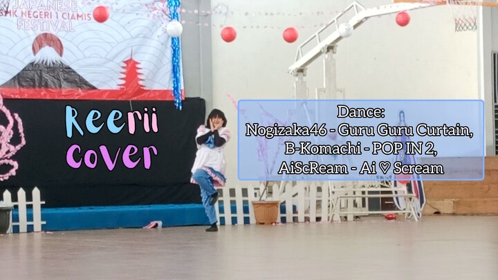 [REERII-COVER] DANCE: Guru Guru Curtain+POP IN 2+Ai♡ Scream (@Haru no Matsuri)