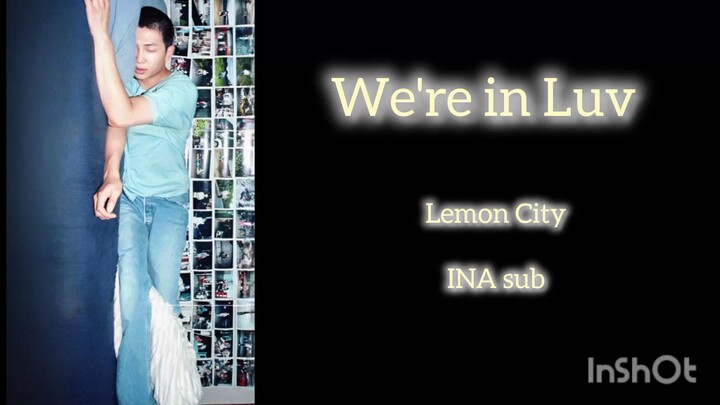 We're in Luv, Lemon City with INA sub