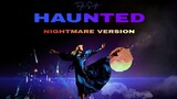 Taylor Swift - ''Haunted'' (Nightmare Ver.)