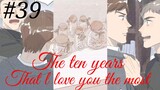 The ten years that l love you the most 😘😍 Chinese bl manhua Chapter 39 in hindi 🥰💕🥰💕🥰
