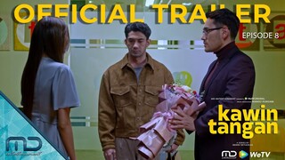 Kawin Tangan - Official Trailer Episode 8
