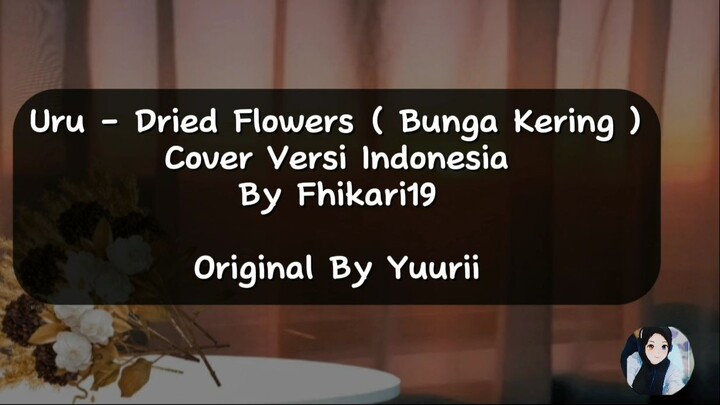 Yuuri - Dried Flower ( Uru's Instruments Ver. ) Cover Versi Indonesia