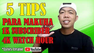5 TIPS HOW TO GET 1K SUBSCRIBER AND 4K WATCH HOUR // Lyrics Creator  Vlogs # 3