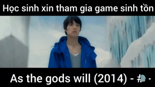 As the gods will 2014 (Học sinh xin tham gia game sinh tồn) #2