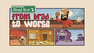 The Loud House Season 7 Episode 9A: Road trip: From brad to worse