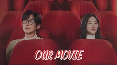 Our Movie Episode 12 | FINALE