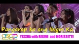 ASAP Natin 'To Experience Yessha with REGINE V. and MORISSETTE | Pangarap Ko Ang Ibigin Ka