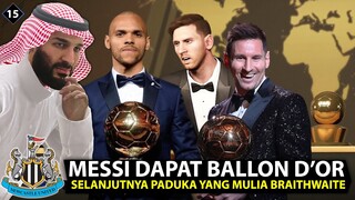 EPISODE 15 | MESSI DAPAT BALLON D'OR! PADUKA YANG MULIA BRAITHWAITE PASTI SELANJUTNYA!