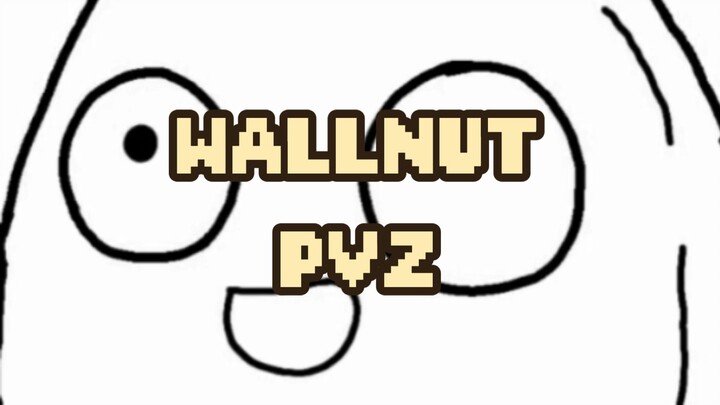 WALLNUT PVZ FAN ART