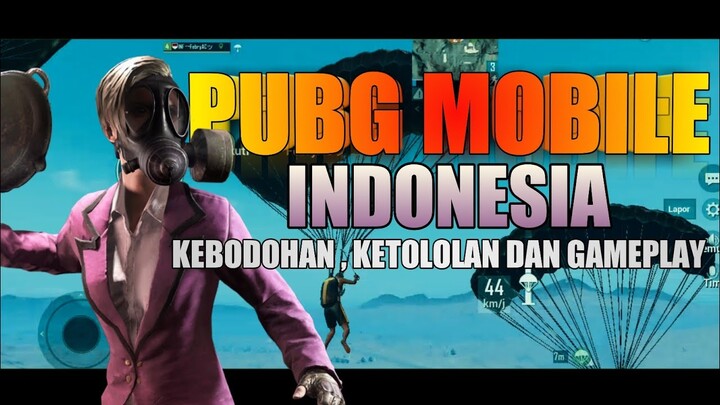 PUBG Mobile Indonesia - EPIC Kebodohan, Ketololan & Gameplay