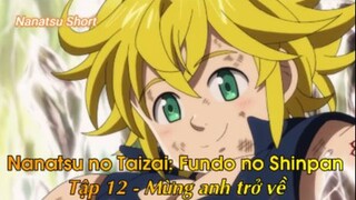 Nanatsu no Taizai: Fundo no Shinpan Tập 12 - Mừng anh trở về